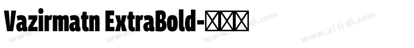 Vazirmatn ExtraBold字体转换